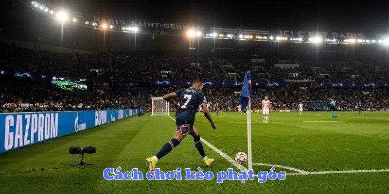 Cách chơi kèo phạt góc 