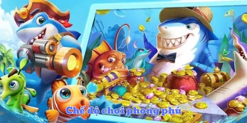 Chế độ chơi phong phú