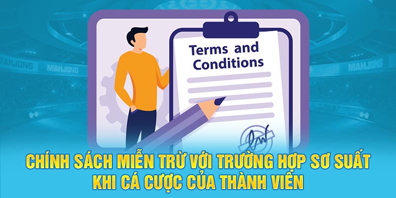 Chính sách miễn trừ với trường hợp sơ suất khi cá cược của thành viên